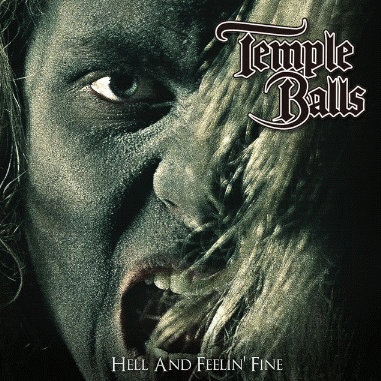 Temple Balls : Hell and Feelin' Fine